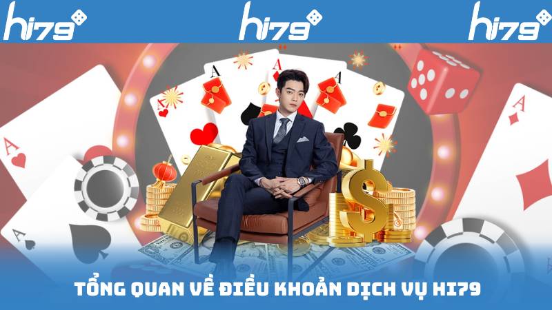 Tổng Quan Về Điều Khoản Dịch Vụ Hi79